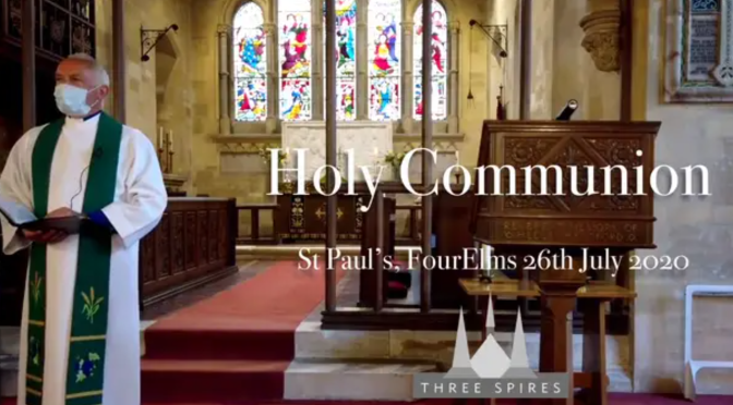 HOLY COMMUNION 26th July 2020 St.Paul’s Four Elms